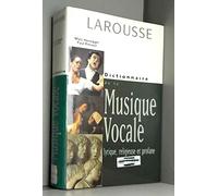 Dictionnaire de la musique vocale, lyrique, religieuse et profane