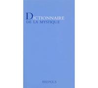 DICTIONNAIRE DE LA MYSTIQUE