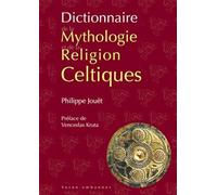 Dictionnaire de la mythologie et de la religion celtiques