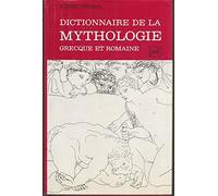 Dictionnaire de la mythologie grecque et romaine