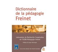 Dictionnaire de la pédagogie Freinet: Laboratoire de recherche coopérative de l'ICEM-pédagogie Freinet