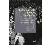 Dictionnaire de la pensée du cinéma - Antoine de Baecque - Puf - broché - Dictionnaire et encyclopédie