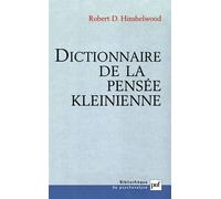 Dictionnaire de la pensée kleinienne - Robert D. Hinshelwood - Puf - broché - Dictionnaire et encyclopédie