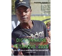 Dictionnaire de la petanque 2025 - Pierre Fieux - Presses Du Midi - broché - Dictionnaire et encyclopédie