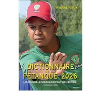 Dictionnaire de la petanque 2026 - Pierre Fieux - Presses Du Midi - broché - Dictionnaire et encyclopédie