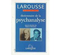 Dictionnaire De La Psychanalyse - Dictionnaire Actuel Des Signifiants, Concepts Et Mathèmes De La Psychanalyse