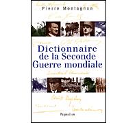 Dictionnaire de la Seconde Guerre mondiale - Pierre Montagnon - Pygmalion - broché - Etude