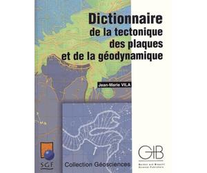 Dictionnaire de la tectonique des plaques et de la géodynamique