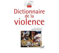 Dictionnaire de la violence - Michela Marzano - Puf - broché - Dictionnaire et encyclopédie