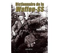 Dictionnaire de la Waffen-SS: Volume 3