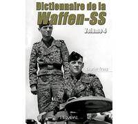Dictionnaire de la Waffen-SS: Volume 4