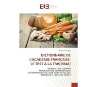 Dictionnaire de l'academie francaise: le test a la trh[irma] Directeur: R uilleminMODELISATION MATHEMATIQUE ASTROPHYSIQUE DE L'IODE CHEF DE FILE DES ELEMENTS - El Hassane Sidibé - Universitaires Eu