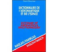 Dictionnaire de l'aeronautique et de l'espace - angl/fr - nouvelle edition - vol1 Tome 1 Anglais-français - GOURSAU H. - Henri Goursau - cartonné - Dictionnaire et encyclopédie