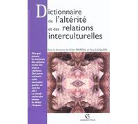 Dictionnaire de l'altérité et des relations interculturelles