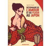 Dictionnaire de l'amour et du plaisir au Japon