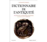 Dictionnaire de l'Antiquité : Mythologie, littérature, civilisation