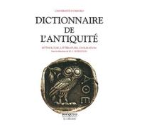 Dictionnaire De L'antiquité - Mythologie, Littérature, Civilisation