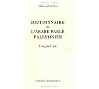 Dictionnaire De L'arabe Parlé Palestinien Français-Arabe