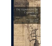 Dictionnaire De L'armée De Terre...
