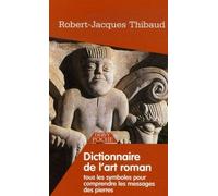 Dictionnaire de l'art roman - Robert-Jacques Thibaud - Dervy-Livres - Poche - Dictionnaire et encyclopédie