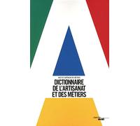Dictionnaire de l'artisanat et des métiers