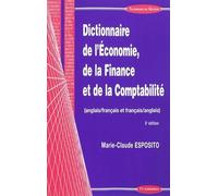 Dictionnaire de l'économie, de la finance et de la comptabilité anglais-français et français-anglais