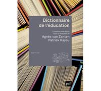 Dictionnaire de l'éducation - Agnès Van Zanten - Puf - broché - Dictionnaire et encyclopédie