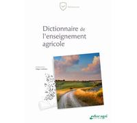 Dictionnaire de l'enseignement agricole - Edgard Leblanc - Educagri - broché - Manuel