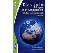 Dictionnaire De L'environnement Et Du Développement Durable - Bilingue Anglais-Français Français-Anglais