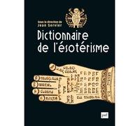 Dictionnaire de l'ésotérisme - Jean Servier - Puf - broché - Dictionnaire et encyclopédie