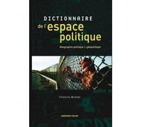 Dictionnaire de l'espace politique - Géographie politique et géopolitique - Stéphane Rosière - Armand Colin - broché - Essai