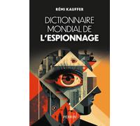 Dictionnaire de l'espionnage Rémi Kauffer (Auteur)