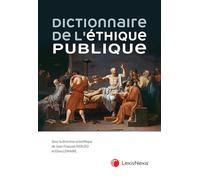 Dictionnaire de l'éthique publique et des affaires