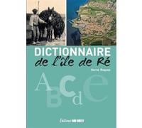 Dictionnaire de l'île de Ré Hervé Roques (Auteur)