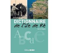 Dictionnaire de l'île de Ré - Hervé Roques - Sud-Ouest - relié - Dictionnaire et encyclopédie