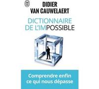 Dictionnaire de l'impossible Didier Van Cauwelaert (Auteur)