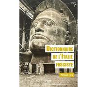 Dictionnaire de l'Italie fasciste Nouvelle édition revue, corrigée, augmentée et mise à jour - Philippe Foro - Presses Universitaires Du Midi - broché - Dictionnaire et encyclopédie