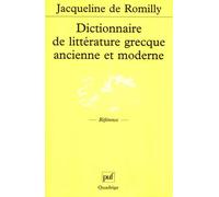 Dictionnaire de littérature grecque ancienne et moderne - Jacqueline de Romilly - Puf - broché - Dictionnaire et encyclopédie