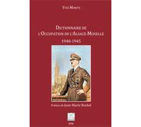 Yves Moritz – Dictionnaire de l'Occupation de l'Alsace-Moselle (1940-1945) – Broché