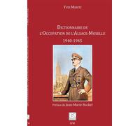 Yves Moritz – Dictionnaire de l'Occupation de l'Alsace-Moselle (1940-1945) – Broché