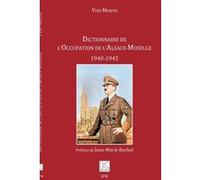 Yves Moritz – Dictionnaire de l'Occupation de l'Alsace-Moselle (1940-1945) – Broché