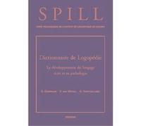 Dictionnaire De Logopedie. Le Developpement Du Langage Ecrit Et Sa Pathologie, Serie Pedagogique De L'Institut De Linguistique De Louvain C. Campolini (Auteur)