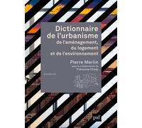 Dictionnaire de l'urbanisme, de l'aménagement, du logement et de l'environnement - Pierre Merlin - Puf - broché - Dictionnaire et encyclopédie