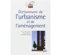 Dictionnaire de l'urbanisme et de l'aménagement