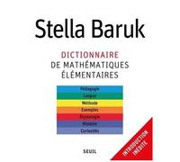 Dictionnaire De Mathématiques Élémentaires - Pédagogie, Langue, Méthode, Exemples, Étymologie, Histoire, Curiosités