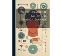 Dictionnaire De Medecine Francais-Arabe