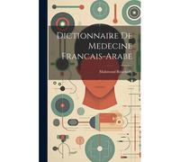Dictionnaire De Medecine Francais-Arabe