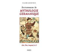 Dictionnaire De Mythologie Germanique - Odin, Thor, Siegfried Et Cie