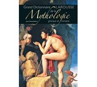 Grand dictionnaire Larousse de la Mythologie grecque et romaine