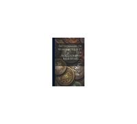 Dictionnaire De Numismatique Et De Sigillographie Religieuses ......